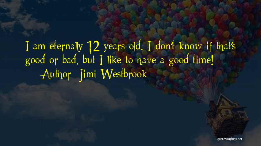 12 Am Quotes By Jimi Westbrook