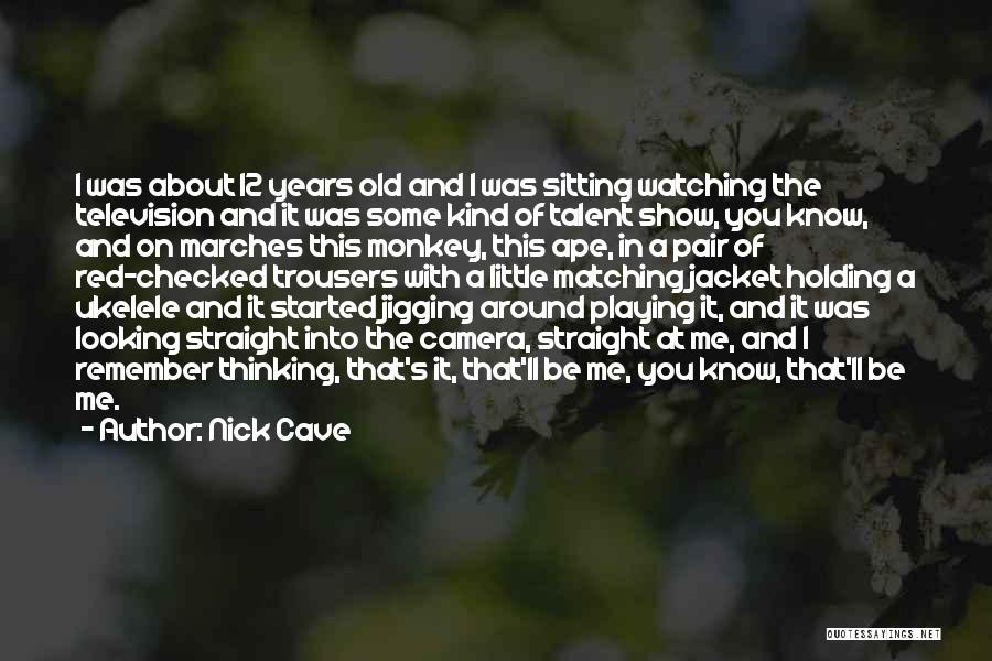 12 And Holding Quotes By Nick Cave