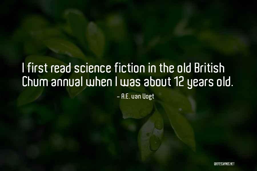 12 British Quotes By A.E. Van Vogt 12 British Quotes By A.E. Van Vogt