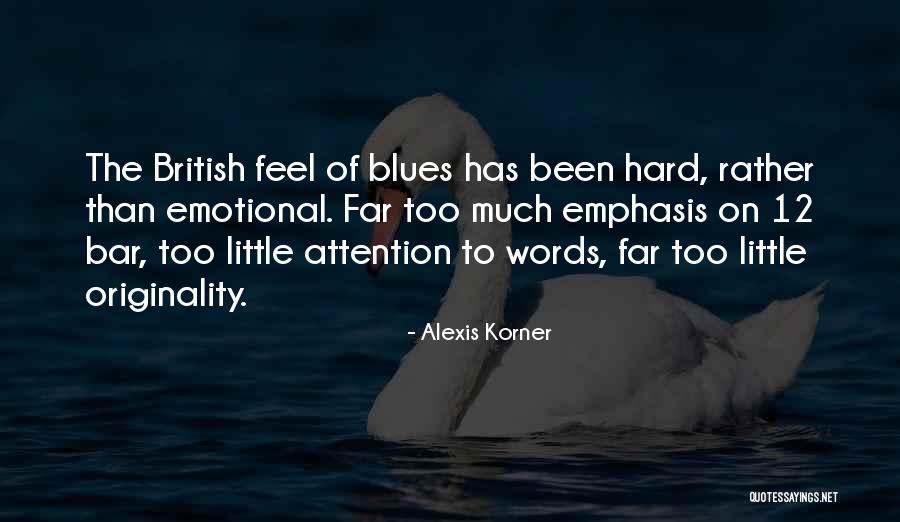 12 British Quotes By Alexis Korner 12 British Quotes By Alexis Korner