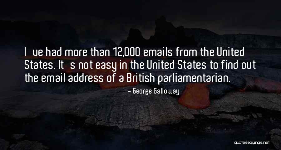 12 British Quotes By George Galloway 12 British Quotes By George Galloway