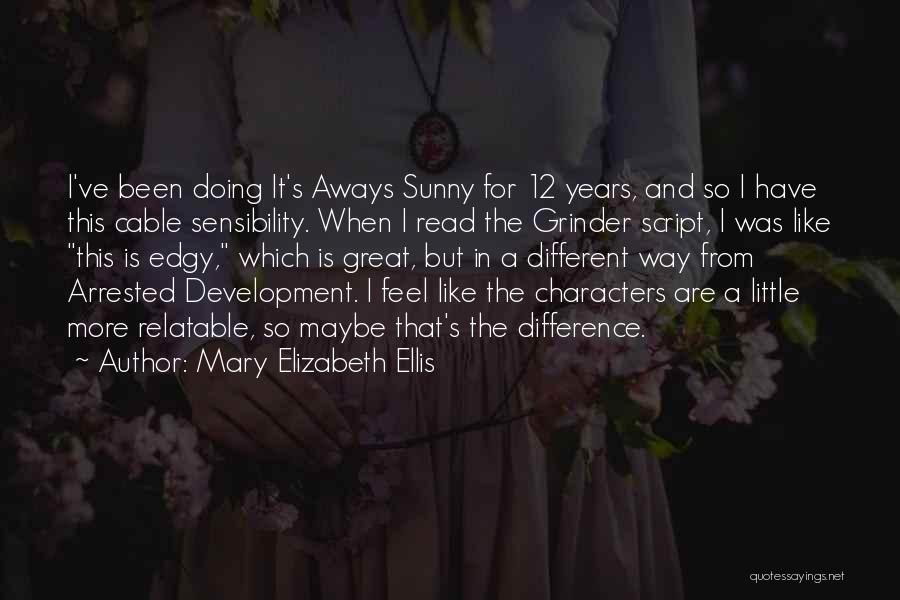 12 Character Quotes By Mary Elizabeth Ellis