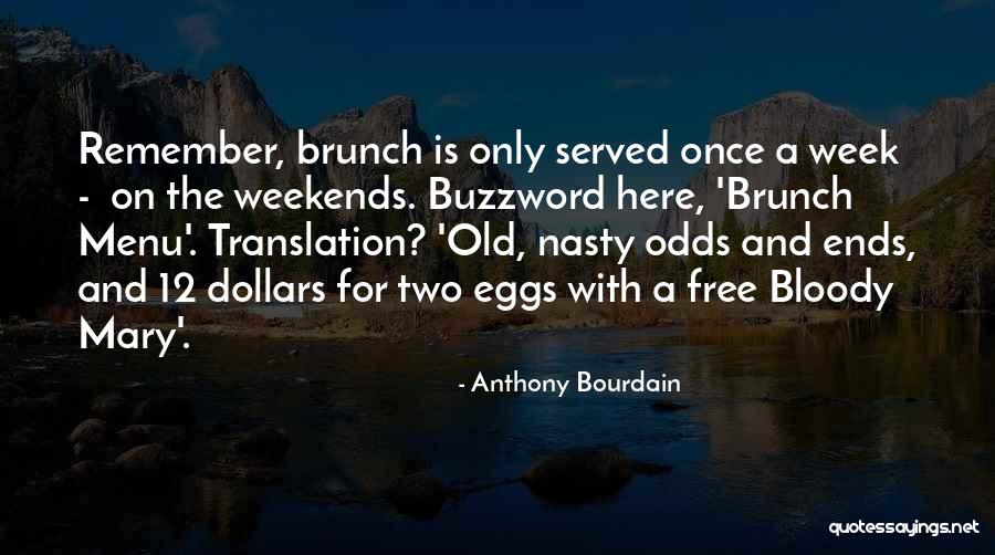12 Dollars Quotes By Anthony Bourdain 12 Dollars Quotes By Anthony Bourdain