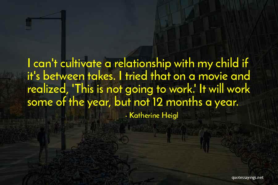 12 Movie Quotes By Katherine Heigl 12 Movie Quotes By Katherine Heigl