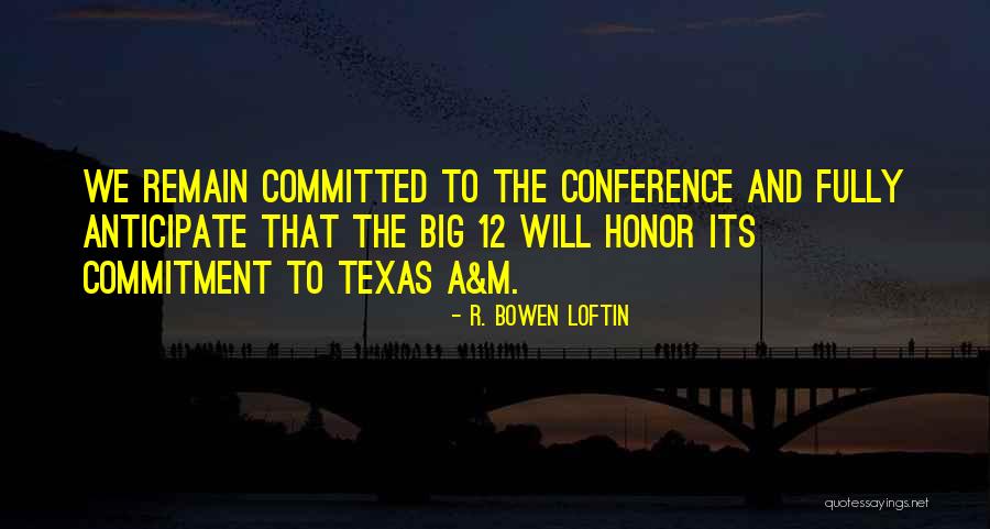 12 Quotes By R. Bowen Loftin