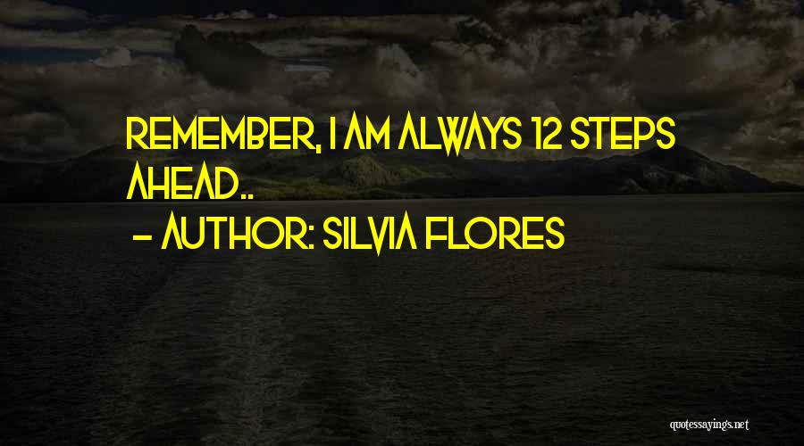 12 Steps Quotes By Silvia Flores