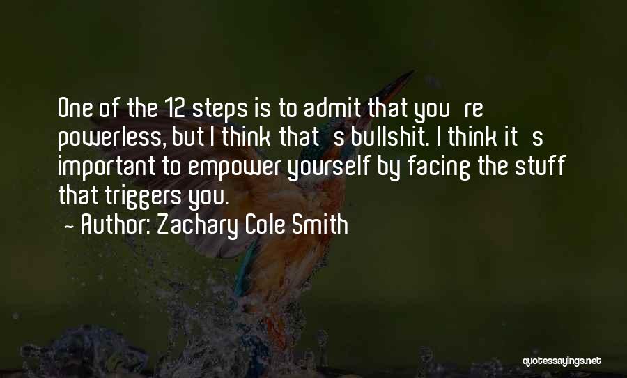 12 Steps Quotes By Zachary Cole Smith