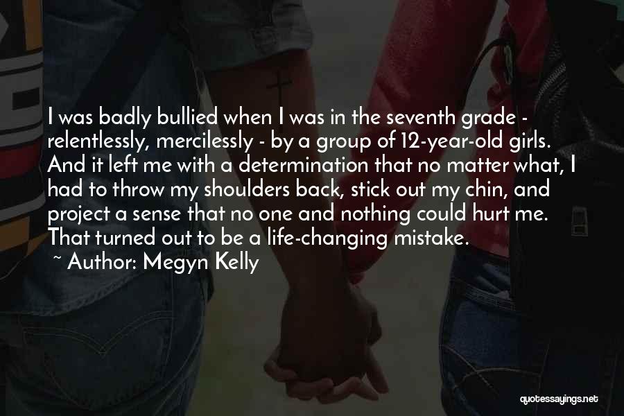 12 Year Old Quotes By Megyn Kelly