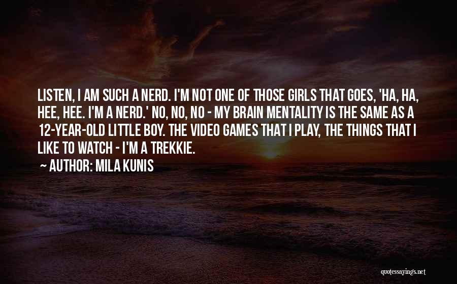 12 Year Old Quotes By Mila Kunis