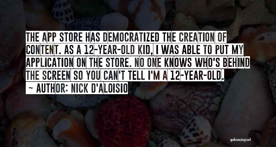12 Year Old Quotes By Nick D'Aloisio