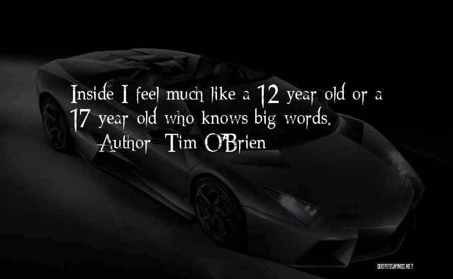 12 Year Old Quotes By Tim O'Brien