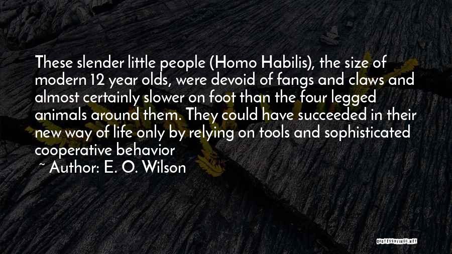 12 Year Olds Quotes By E. O. Wilson