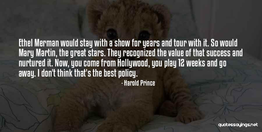 12 Years Quotes By Harold Prince 12 Years Quotes By Harold Prince