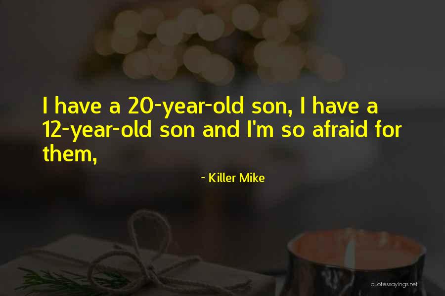 12 Years Quotes By Killer Mike 12 Years Quotes By Killer Mike
