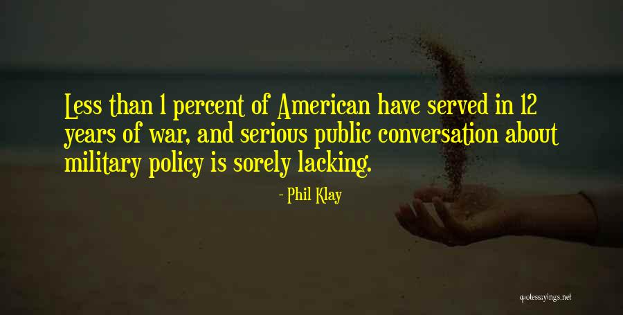 12 Years Quotes By Phil Klay 12 Years Quotes By Phil Klay