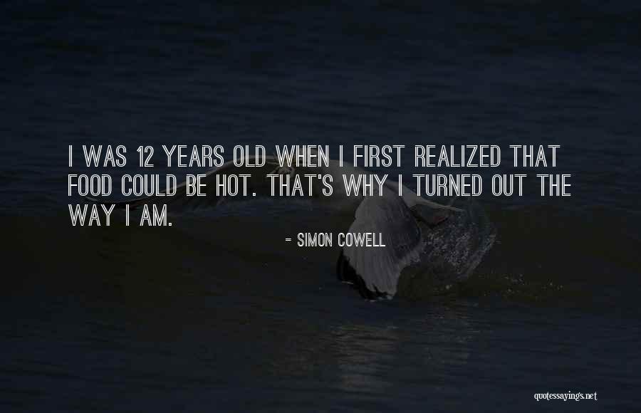 12 Years Quotes By Simon Cowell 12 Years Quotes By Simon Cowell