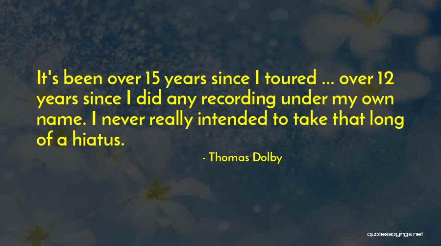 12 Years Quotes By Thomas Dolby 12 Years Quotes By Thomas Dolby