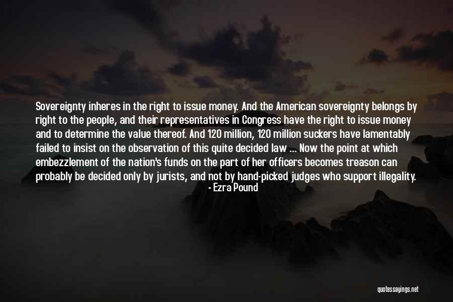 120 Million Quotes By Ezra Pound