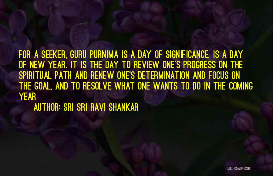 Sri Sri Ravi Shankar Quotes: For A Seeker, Guru Purnima Is A Day Of Significance, Is A Day Of New Year. It Is The Day