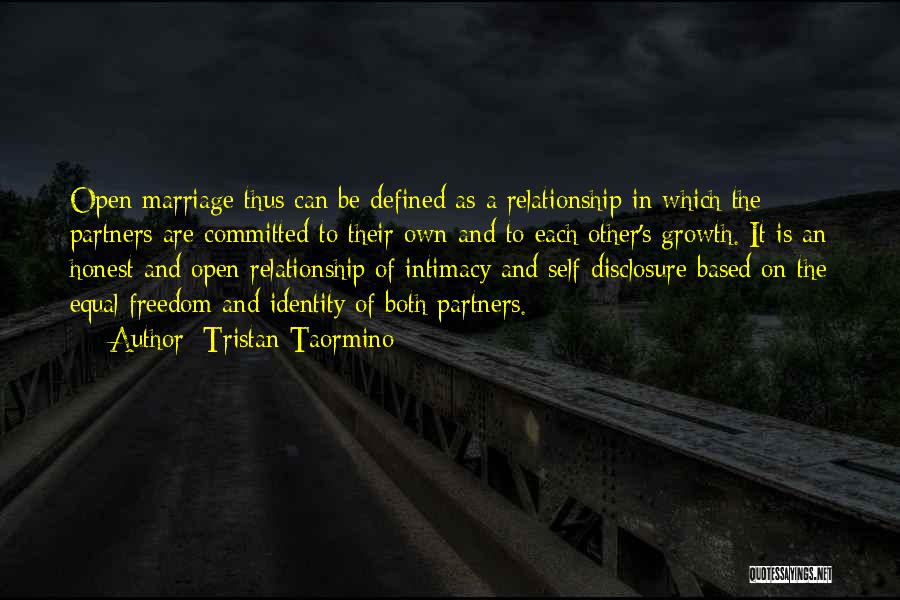 Tristan Taormino Quotes: Open Marriage Thus Can Be Defined As A Relationship In Which The Partners Are Committed To Their Own And To
