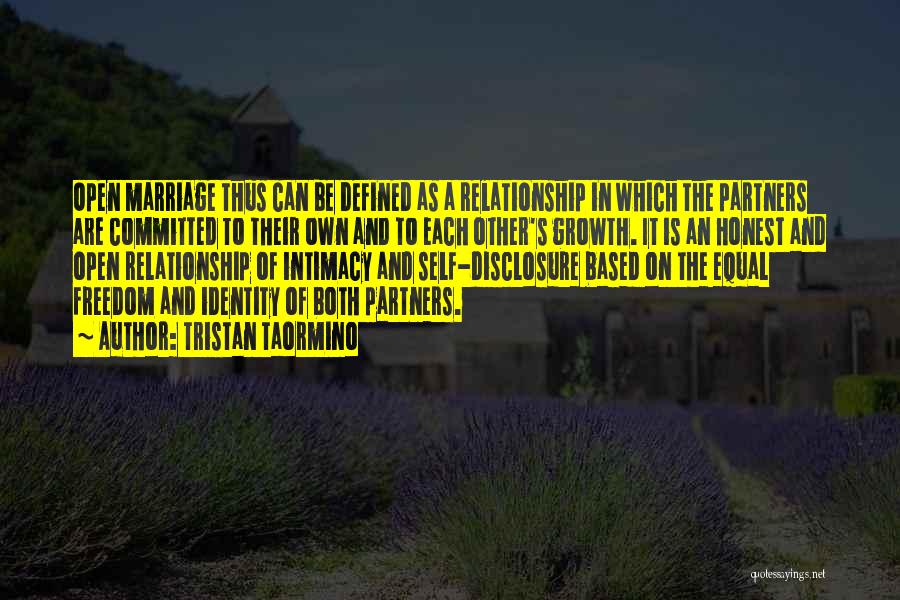 Tristan Taormino Quotes: Open Marriage Thus Can Be Defined As A Relationship In Which The Partners Are Committed To Their Own And To