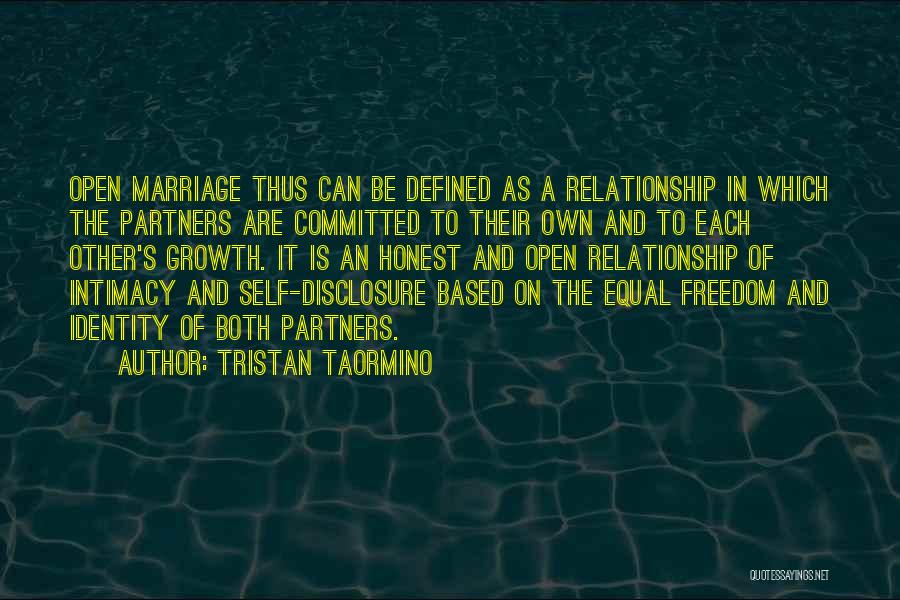 Tristan Taormino Quotes: Open Marriage Thus Can Be Defined As A Relationship In Which The Partners Are Committed To Their Own And To