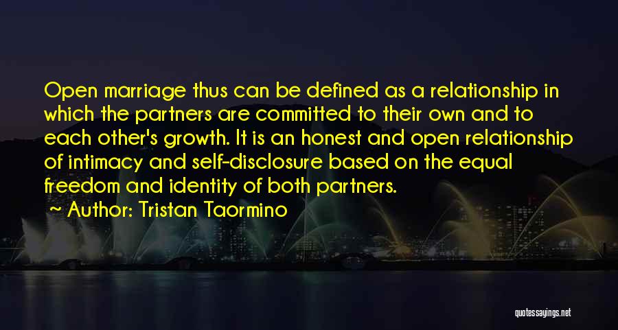 Tristan Taormino Quotes: Open Marriage Thus Can Be Defined As A Relationship In Which The Partners Are Committed To Their Own And To