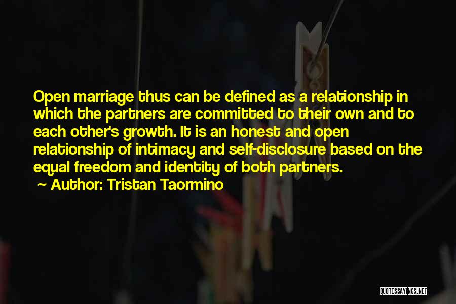 Tristan Taormino Quotes: Open Marriage Thus Can Be Defined As A Relationship In Which The Partners Are Committed To Their Own And To