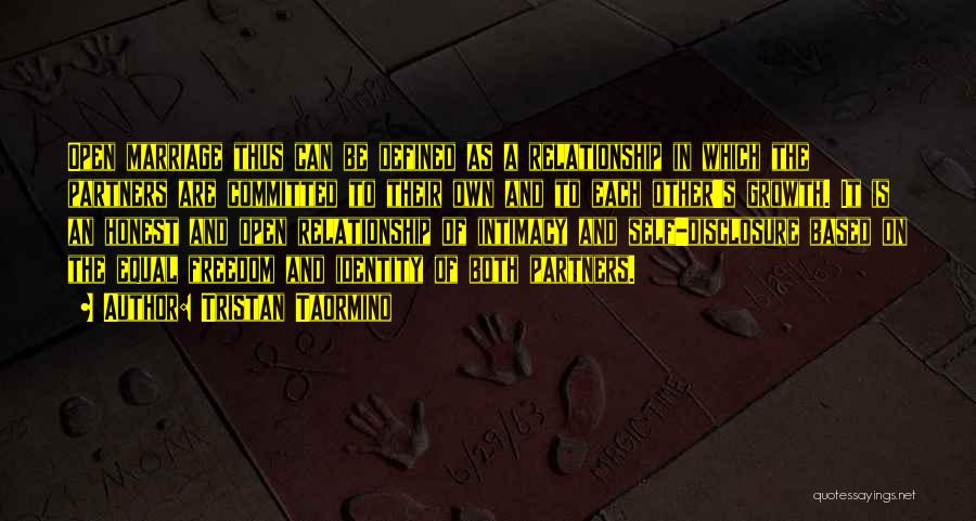 Tristan Taormino Quotes: Open Marriage Thus Can Be Defined As A Relationship In Which The Partners Are Committed To Their Own And To