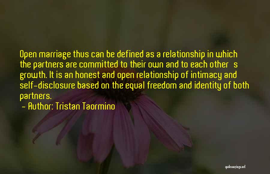 Tristan Taormino Quotes: Open Marriage Thus Can Be Defined As A Relationship In Which The Partners Are Committed To Their Own And To