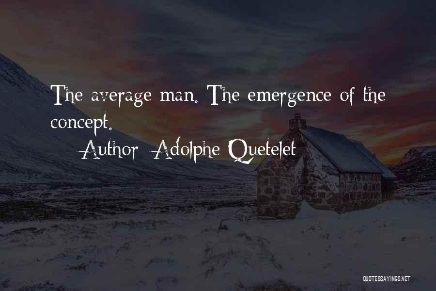 Adolphe Quetelet Quotes: The Average Man. The Emergence Of The Concept.