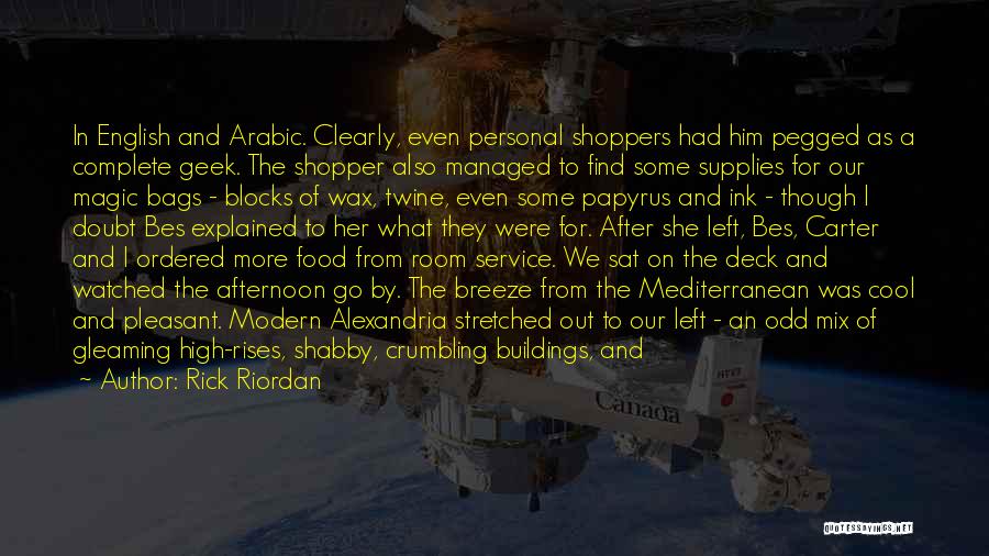 Rick Riordan Quotes: In English And Arabic. Clearly, Even Personal Shoppers Had Him Pegged As A Complete Geek. The Shopper Also Managed To