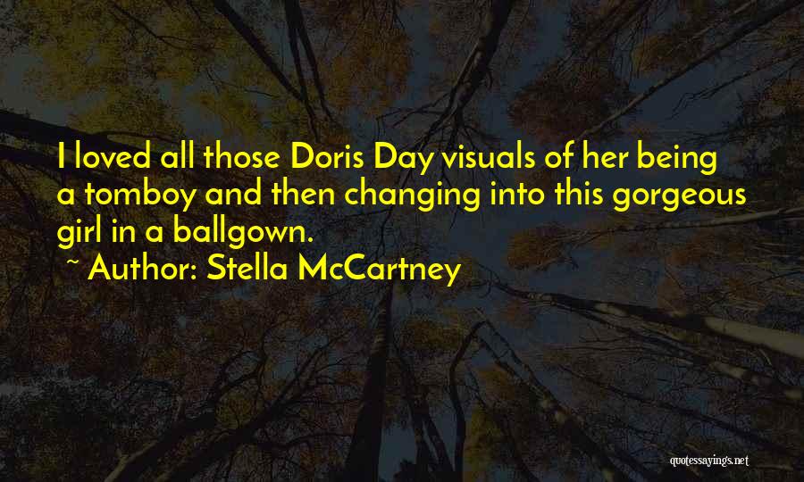 Stella McCartney Quotes: I Loved All Those Doris Day Visuals Of Her Being A Tomboy And Then Changing Into This Gorgeous Girl In