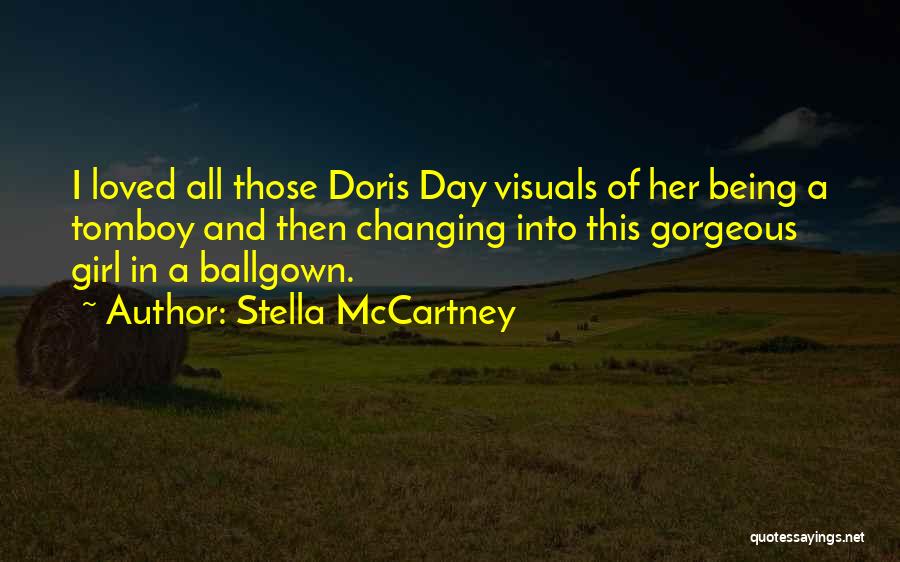 Stella McCartney Quotes: I Loved All Those Doris Day Visuals Of Her Being A Tomboy And Then Changing Into This Gorgeous Girl In