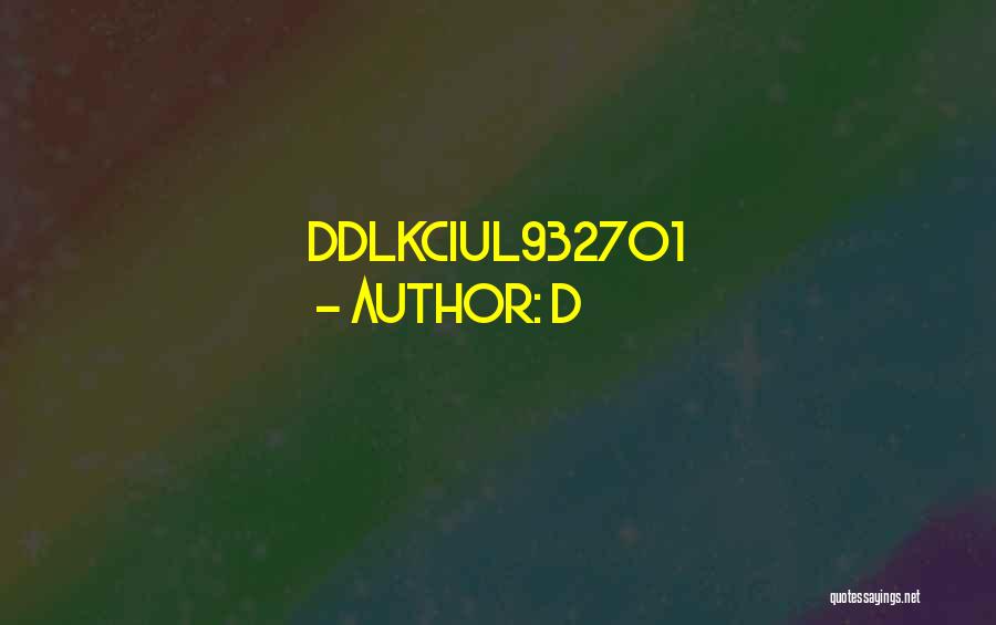 D Quotes: Ddlkciul932701