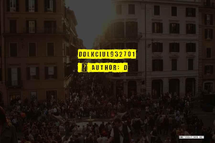 D Quotes: Ddlkciul932701