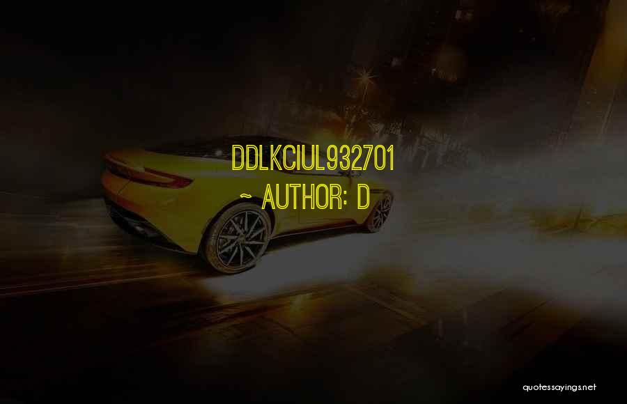 D Quotes: Ddlkciul932701