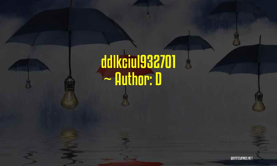 D Quotes: Ddlkciul932701