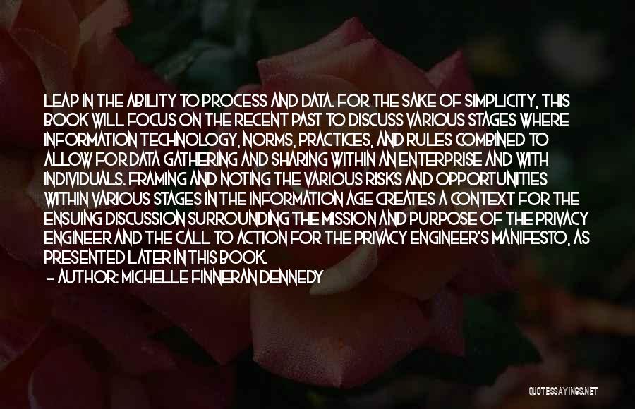 Michelle Finneran Dennedy Quotes: Leap In The Ability To Process And Data. For The Sake Of Simplicity, This Book Will Focus On The Recent