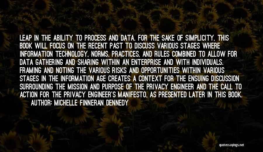 Michelle Finneran Dennedy Quotes: Leap In The Ability To Process And Data. For The Sake Of Simplicity, This Book Will Focus On The Recent