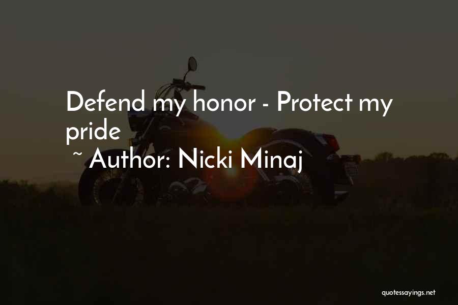 Nicki Minaj Quotes: Defend My Honor - Protect My Pride