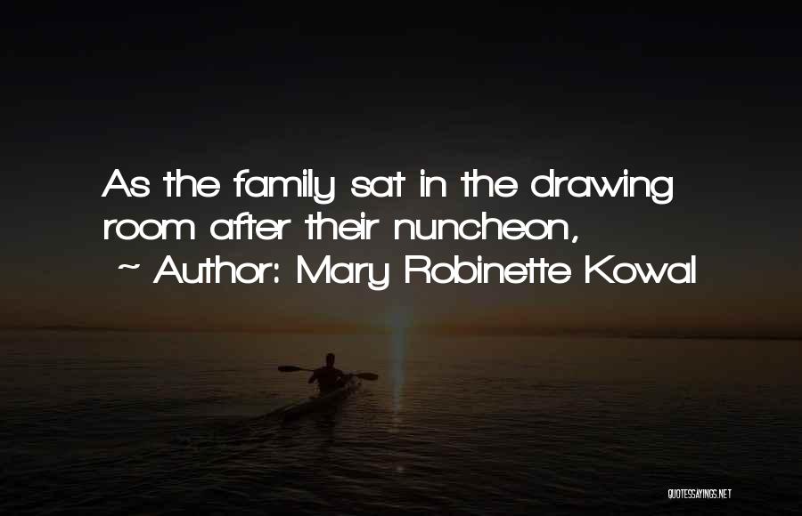 Mary Robinette Kowal Quotes: As The Family Sat In The Drawing Room After Their Nuncheon,