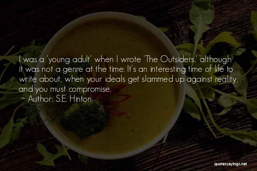 S.E. Hinton Quotes: I Was A 'young Adult' When I Wrote 'the Outsiders,' Although It Was Not A Genre At The Time. It's