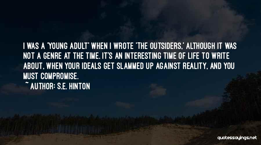 S.E. Hinton Quotes: I Was A 'young Adult' When I Wrote 'the Outsiders,' Although It Was Not A Genre At The Time. It's