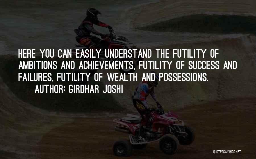 Girdhar Joshi Quotes: Here You Can Easily Understand The Futility Of Ambitions And Achievements, Futility Of Success And Failures, Futility Of Wealth And