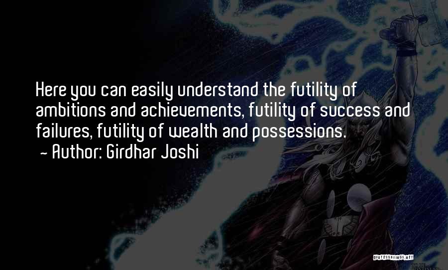 Girdhar Joshi Quotes: Here You Can Easily Understand The Futility Of Ambitions And Achievements, Futility Of Success And Failures, Futility Of Wealth And