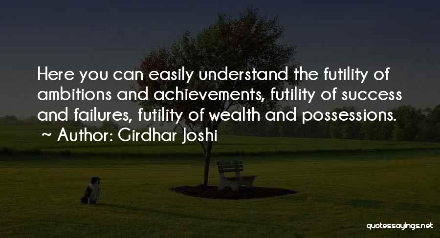 Girdhar Joshi Quotes: Here You Can Easily Understand The Futility Of Ambitions And Achievements, Futility Of Success And Failures, Futility Of Wealth And