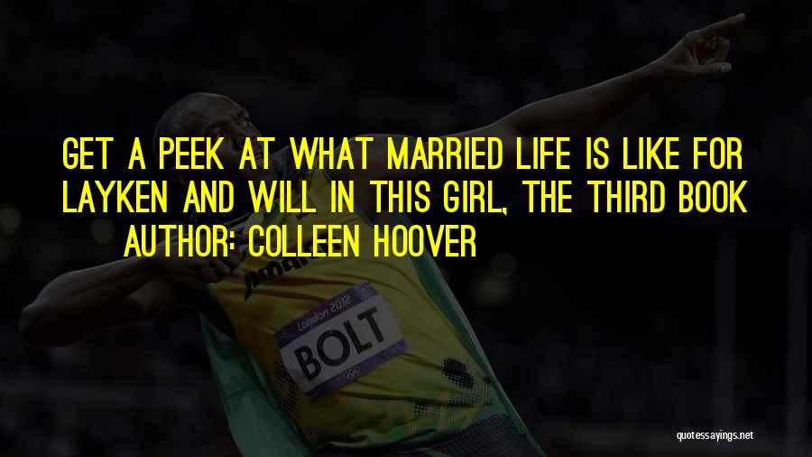 Colleen Hoover Quotes: Get A Peek At What Married Life Is Like For Layken And Will In This Girl, The Third Book