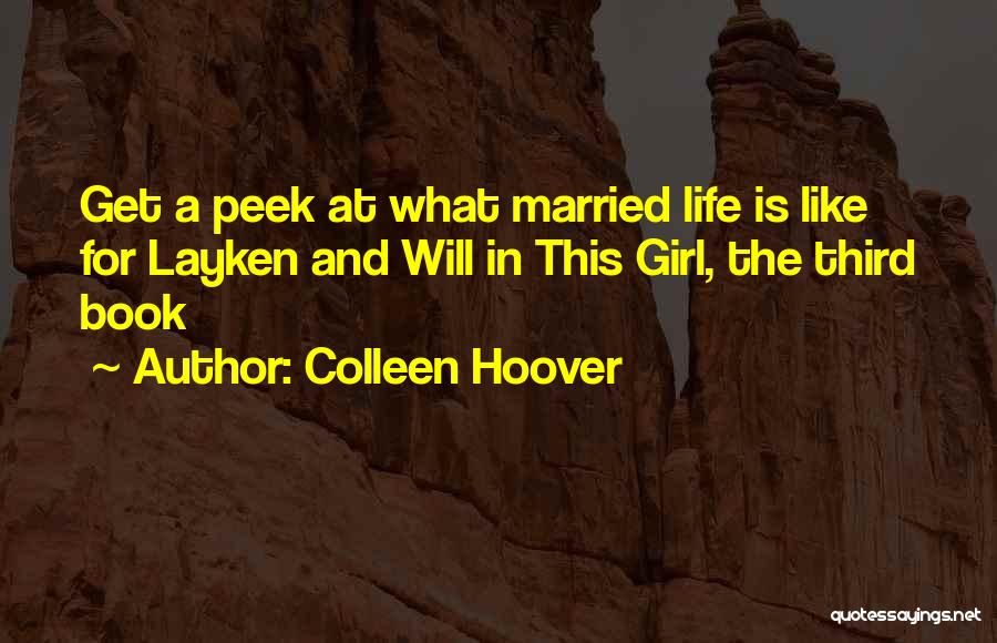 Colleen Hoover Quotes: Get A Peek At What Married Life Is Like For Layken And Will In This Girl, The Third Book