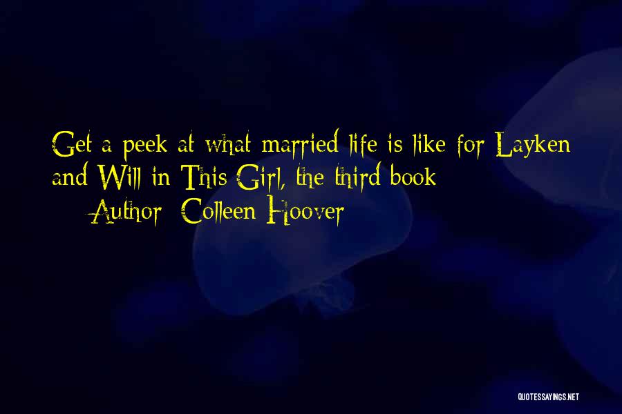 Colleen Hoover Quotes: Get A Peek At What Married Life Is Like For Layken And Will In This Girl, The Third Book